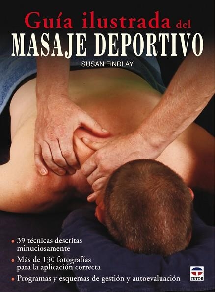 Guía ilustrada del masaje deportivo | 9788479028763 | Finlay, Susan | Librería Castillón - Comprar libros online Aragón, Barbastro