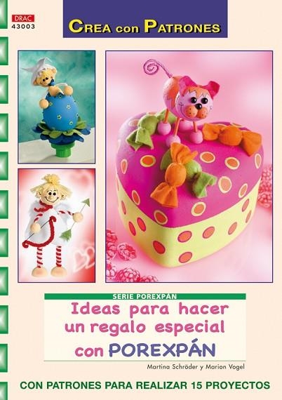 Ideas para hacer un regalo especial con porexpán | 9788498741940 | Schröder, Martina/Vogel, Marion | Librería Castillón - Comprar libros online Aragón, Barbastro