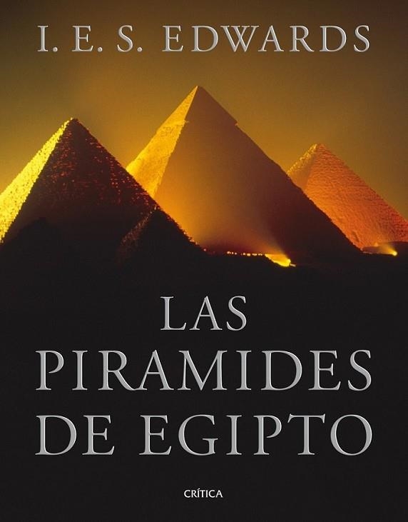 PIRÁMIDES DE EGIPTO, LAS | 9788498922127 | EDWARDS, I.E.S. | Librería Castillón - Comprar libros online Aragón, Barbastro