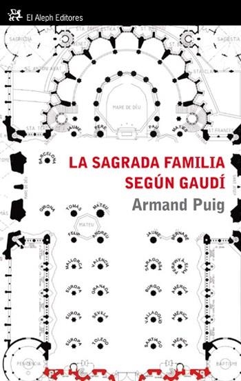 SAGRADA FAMILIA SEGÚN GAUDÍ, LA | 9788476699478 | PUIG, ARMAND | Librería Castillón - Comprar libros online Aragón, Barbastro