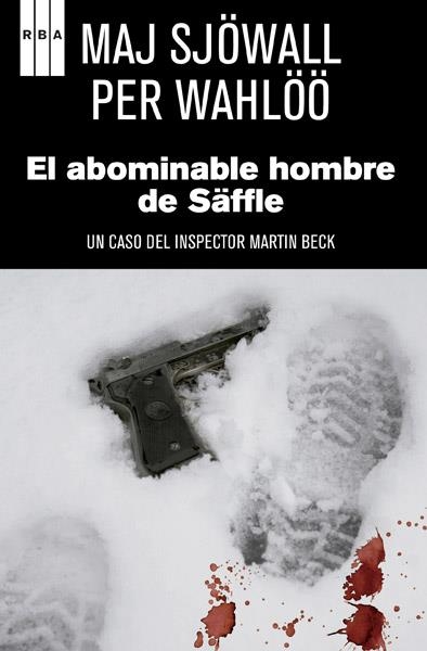 ABOMINABLE HOMBRE DE SAFFLE, EL | 9788490060094 | SJOWALL, MAJ; WAHLOO, PER | Librería Castillón - Comprar libros online Aragón, Barbastro