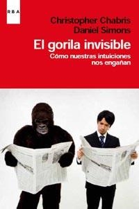 GORILA INVISIBLE, EL | 9788490060247 | CHABRIS, CHRISTOPHER; SIMONS, DANIEL | Librería Castillón - Comprar libros online Aragón, Barbastro