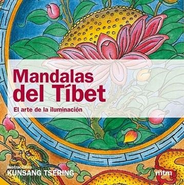 MANDALAS DEL TIBET : EL ARTE DE LA ILUMINACIÓN | 9788496697959 | TSERING, KUNSANG | Librería Castillón - Comprar libros online Aragón, Barbastro