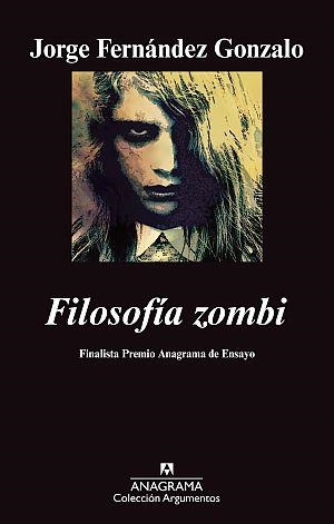 FILOSOFÍA ZOMBI | 9788433963253 | FERNÁNDEZ GONZALO, JORGE | Librería Castillón - Comprar libros online Aragón, Barbastro