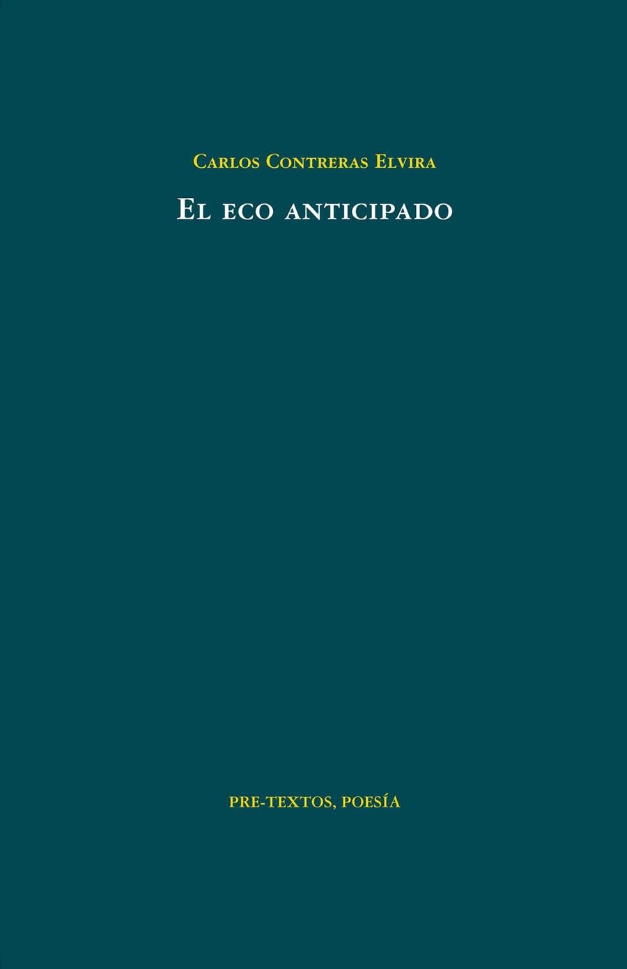 ECO ANTICIPADO, EL | 9788415297222 | CONTRERAS ELVIRA, CARLOS | Librería Castillón - Comprar libros online Aragón, Barbastro