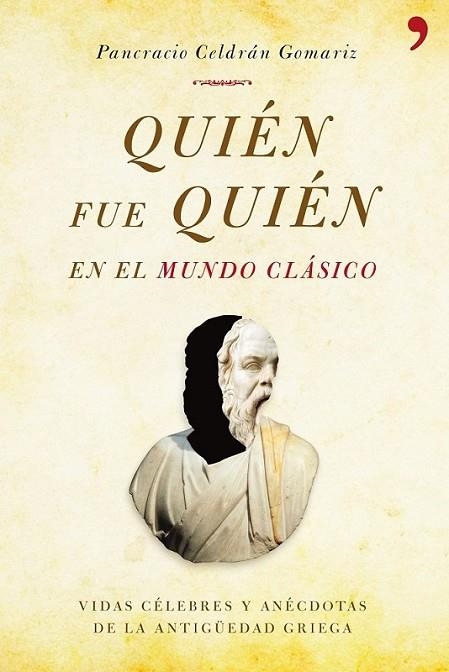 QUIÉN FUE QUIÉN EN EL MUNDO CLÁSICO | 9788484609742 | CELDRAN GOMARIZ, PANCRACIO | Librería Castillón - Comprar libros online Aragón, Barbastro