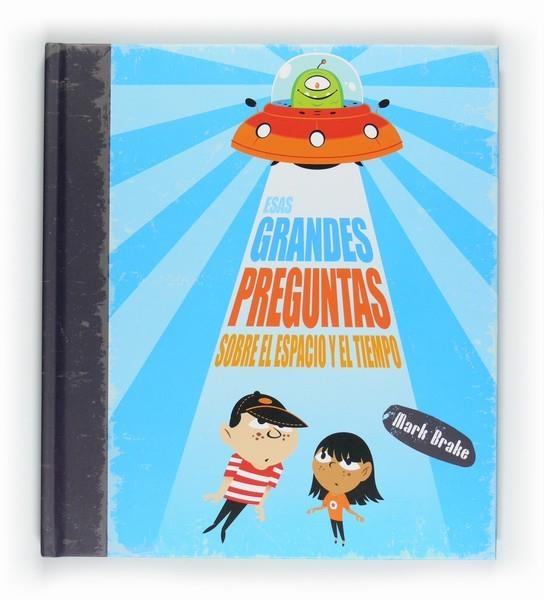 ESAS GRANDES PREGUNTAS SOBRE EL ESPACIO Y EL TIEMPO | 9788467544084 | BRAKE, MARK | Librería Castillón - Comprar libros online Aragón, Barbastro