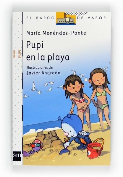 PUPI EN LA PLAYA - BARCO VAPOR PUPI 9 | 9788467547955 | MENÉNDEZ-PONTE, MARÍA | Librería Castillón - Comprar libros online Aragón, Barbastro