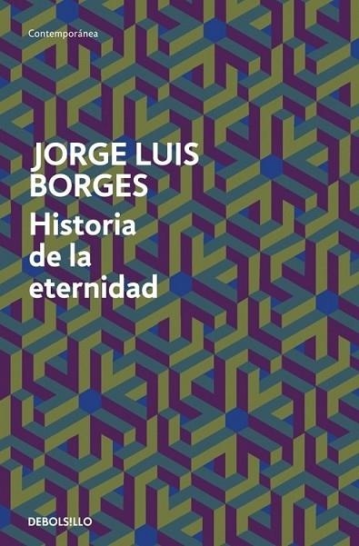 HISTORIA DE LA ETERNIDAD | 9788499089539 | Jorge Luis Borges | Librería Castillón - Comprar libros online Aragón, Barbastro