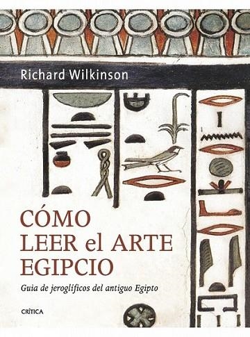 CÓMO LEER EL ARTE EGIPCIO | 9788498922103 | WILKINSON, RICHARD H. | Librería Castillón - Comprar libros online Aragón, Barbastro