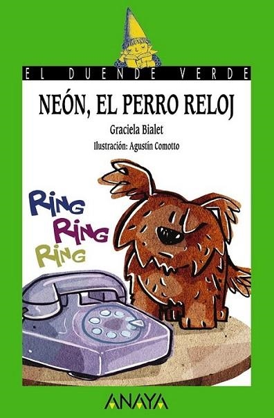 NEÓN, EL PERRO RELOJ - DUENDE VERDE | 9788466793254 | BIALET, GRACIELA; COMOTTO ZANELLI, AGUSTÍN (IL.) | Librería Castillón - Comprar libros online Aragón, Barbastro