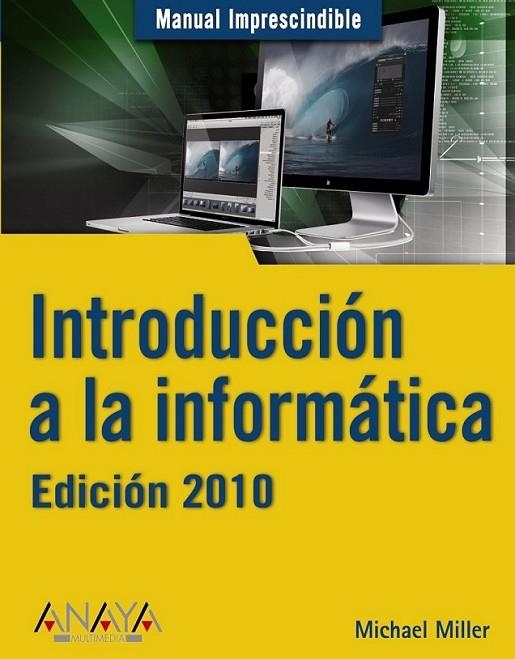 INTRODUCCIÓN A LA INFORMÁTICA EDICIÓN 2010 - M.I. | 9788441527072 | MEYERS, MIKE | Librería Castillón - Comprar libros online Aragón, Barbastro