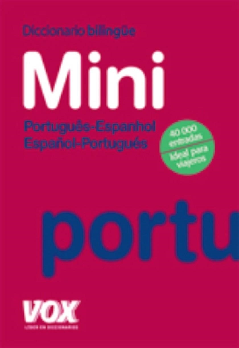 DICCIONARIO VOX MINI PORTUGUÊS- ESPANHOL / ESPAÑOL-PORTUGUÉS | 9788471538260 | Librería Castillón - Comprar libros online Aragón, Barbastro