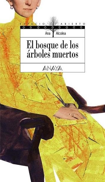 BOSQUE DE LOS ÁRBOLES MUERTOS, EL  | 9788466792516 | ALCOLEA SERRANO, ANA | Librería Castillón - Comprar libros online Aragón, Barbastro