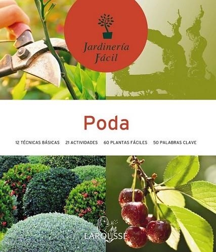 PODA - JARDINERIA FÁCIL | 9788480166843 | WILLERY, DIDIER | Librería Castillón - Comprar libros online Aragón, Barbastro