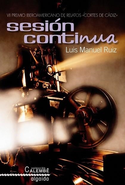 SESIÓN CONTÍNUA | 9788498774566 | RUIZ, LUIS MANUEL | Librería Castillón - Comprar libros online Aragón, Barbastro