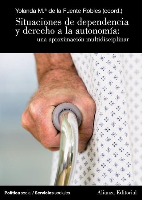 SITUACIONES DE DEPENDENCIA Y DERECHO A LA AUTONOMÍA | 9788420683010 | DE LA FUENTE ROBLES, YOLANDA | Librería Castillón - Comprar libros online Aragón, Barbastro