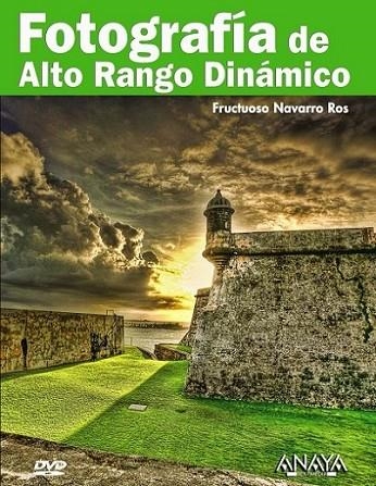 FOTOGRAFÍA DE ALTO RANGO DINÁMICO | 9788441527584 | NAVARRO ROS, FRUCTUOSO | Librería Castillón - Comprar libros online Aragón, Barbastro