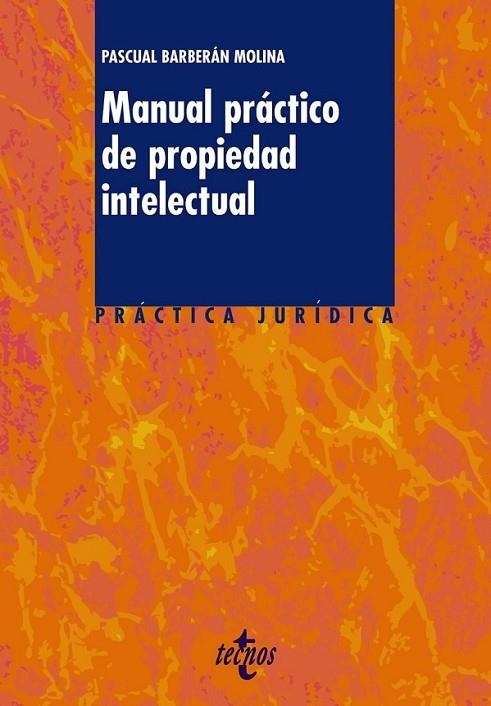 MANUAL PRÁCTICO DE PROPIEDAD INTELECTUAL | 9788430950706 | BARBERÁN MOLINA, PASCUAL JORGE | Librería Castillón - Comprar libros online Aragón, Barbastro