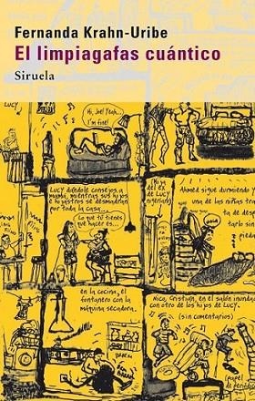 LIMPIAGAFAS CUANTICO, EL (rústica) | 9788498414110 | KREHN-URIBE, FERNANDA | Librería Castillón - Comprar libros online Aragón, Barbastro