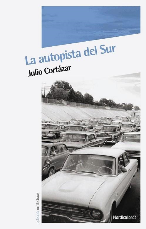 AUTOPISTA DEL SUR, LA | 9788492683253 | CORTÁZAR, JULIO | Librería Castillón - Comprar libros online Aragón, Barbastro