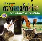 MI PEQUEÑO ANIMALARIO : LOS ANIMALES DE COMPAÑÍA | 9788496754416 | Patrick, David/Verbrugghe, Olivier | Librería Castillón - Comprar libros online Aragón, Barbastro