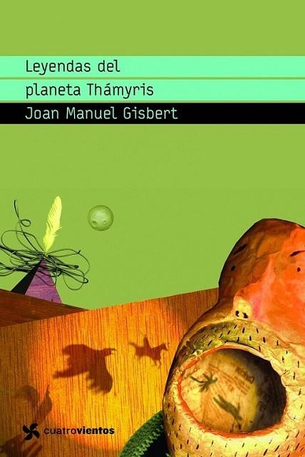 LEYENDAS DEL PLANETA THAMYRIS - CUATRO VIENTOS | 9788408090984 | GISBERT, JOAN MANUEL | Librería Castillón - Comprar libros online Aragón, Barbastro