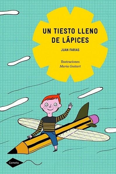 UN TIESTO LLENO DE LAPICES - COMETA | 9788408090786 | FARIAS, JUAN | Librería Castillón - Comprar libros online Aragón, Barbastro