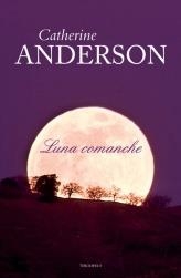 LUNA COMANCHE | 9788492617494 | ANDERSON, CATHERINE | Librería Castillón - Comprar libros online Aragón, Barbastro