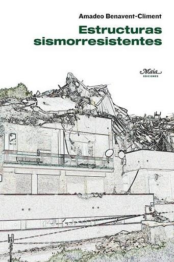 ESTRUCTURAS SISMORRESISTENTES | 9788492724178 | BENAVENT-CLIMENT, AMADEO | Librería Castillón - Comprar libros online Aragón, Barbastro