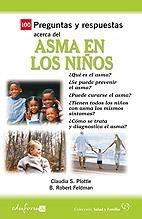 100 PREGUNTAS Y RESPUESTAS ACERCA DEL ASMA EN LOS NIÑOS | 9788466599481 | JONES AND BARTLETT PUBLISHERS | Librería Castillón - Comprar libros online Aragón, Barbastro