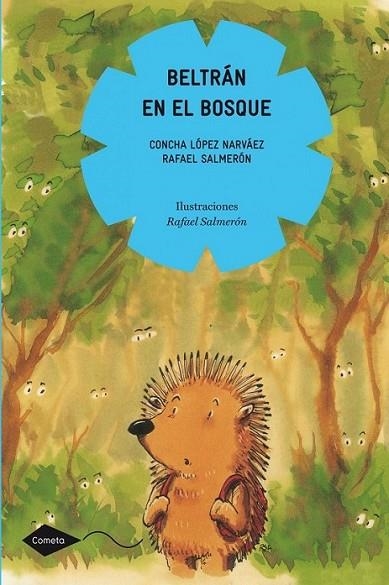 BELTRAN EN EL BOSQUE - COMETA | 9788408090885 | LOPEZ NARVAEZ, CONCHA; SALMERON, RAFAEL | Librería Castillón - Comprar libros online Aragón, Barbastro