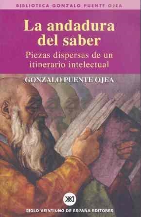 ANDADURA DEL SABER, LA | 9788432311253 | PUENTE OJEA, GONZALO | Librería Castillón - Comprar libros online Aragón, Barbastro