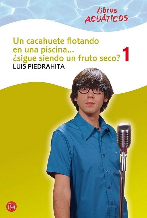 UN CACAHUETE FLOTANDO EN UNA PISCINA 1 - LIBROS ACUATICOS | 9788466324212 | PIEDRAHITA, LUIS | Librería Castillón - Comprar libros online Aragón, Barbastro