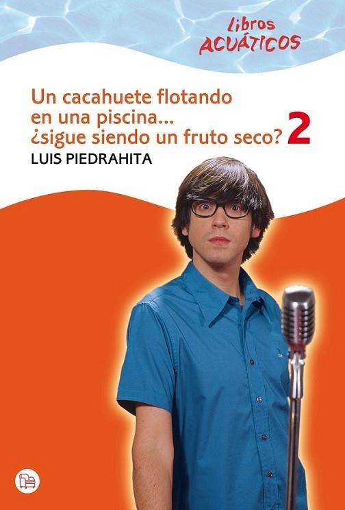 UN CACAHUETE FLOTANDO EN LA PISCINA 2 - LIBROS ACUÁTICOS | 9788466324229 | PIEDRAHITA, LUIS | Librería Castillón - Comprar libros online Aragón, Barbastro