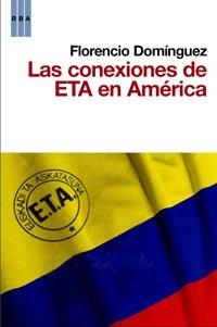 CONEXIONES DE ETA EN LATINO AMERICA, LAS | 9788498677799 | DOMINGUEZ IRIBARREN, FLORENCIO | Librería Castillón - Comprar libros online Aragón, Barbastro