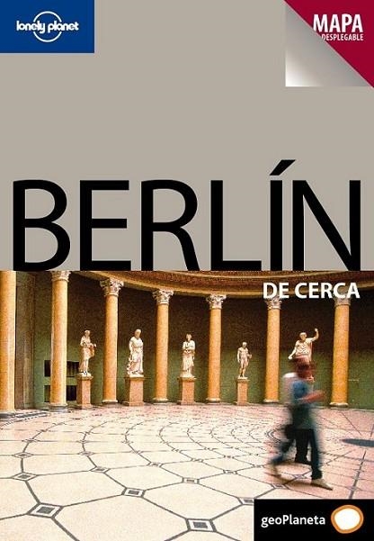 BERLIN DE CERCA - LONELY PLANET 2ED.2010 | 9788408089667 | ANDREA SCHULTE-PEEVERS, TOM PARKINSON | Librería Castillón - Comprar libros online Aragón, Barbastro