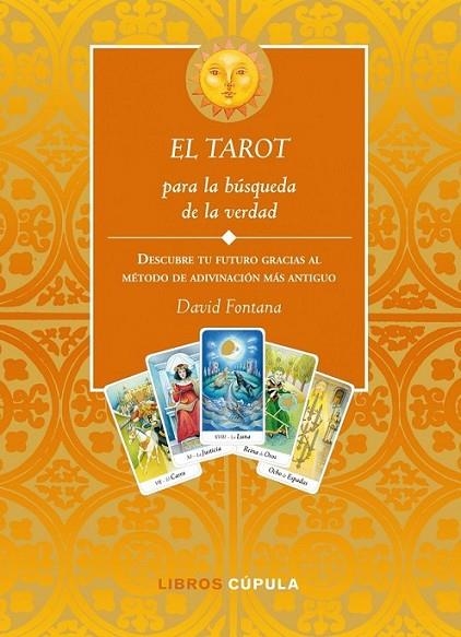 TAROT PARA LA BÚSQUEDA DE LA VERDAD, EL | 9788448067632 | FONTANA, DAVID | Librería Castillón - Comprar libros online Aragón, Barbastro