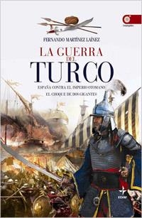 GUERRA DEL TURCO, LA | 9788441425187 | MARTINEZ LAINEZ, FERNANDO | Librería Castillón - Comprar libros online Aragón, Barbastro