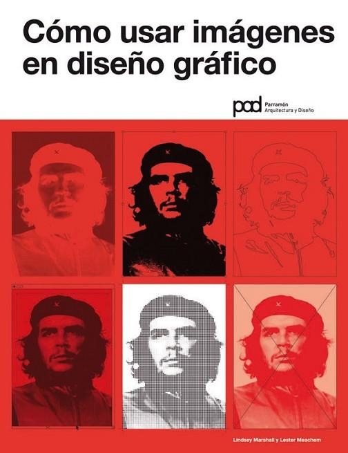 COMO USAR IMAGENES EN DISEÑO GRAFICO | 9788434236721 | MARSHALL, LINDSEY | Librería Castillón - Comprar libros online Aragón, Barbastro