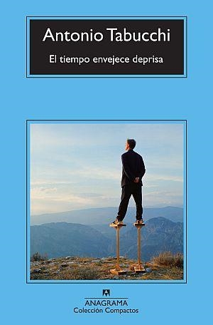 TIEMPO ENVEJECE DEPRISA, EL | 9788433976581 | TABUCCHI, ANTONIO | Librería Castillón - Comprar libros online Aragón, Barbastro