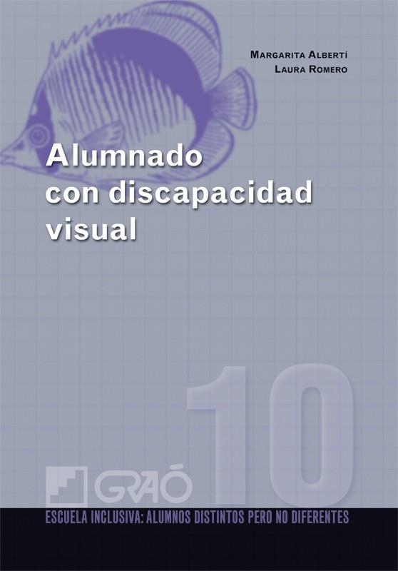 ALUMNADO CON DISCAPACIDAD VISUAL | 9788478279821 | ALBERTÍ BOADA, MARGARITA; ROMERO ORTEGA, LAURA | Librería Castillón - Comprar libros online Aragón, Barbastro