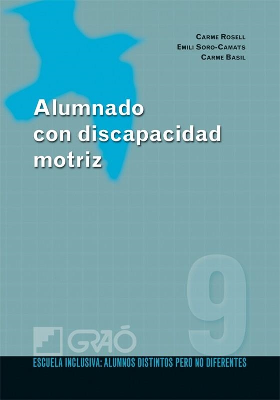 ALUMNADO CON DISCAPACIDAD MOTRIZ | 9788478279852 | BASIL ALMIRALL, MARIA CARMEN; ROSELL BULTÓ, CARME; SORO CAMATS, EMILI | Librería Castillón - Comprar libros online Aragón, Barbastro