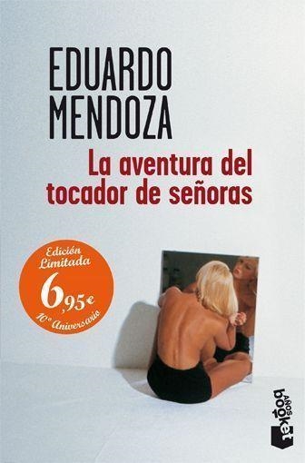 AVENTURA DEL TOCADOR DE LAS SEÑORAS, LA - VERANO 2011 | 9788432251108 | Mendoza, Eduardo | Librería Castillón - Comprar libros online Aragón, Barbastro