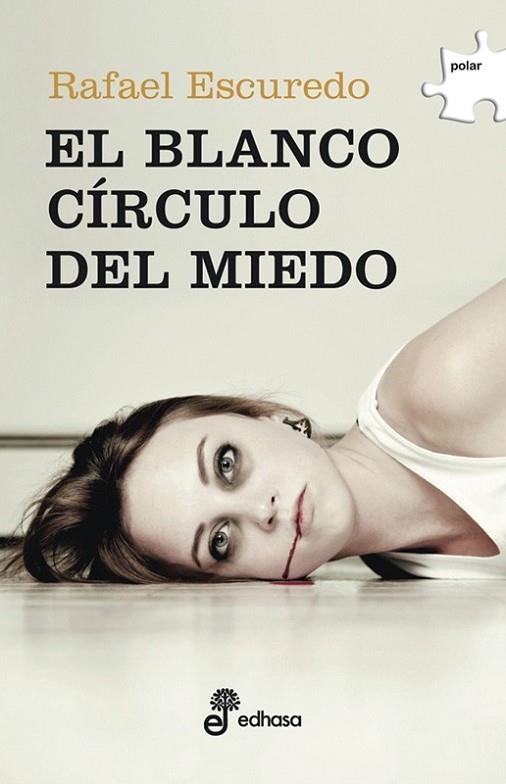 BLANCO CÍRCULO DEL MIEDO, EL | 9788435010641 | ESCUDERO, RAFAEL | Librería Castillón - Comprar libros online Aragón, Barbastro