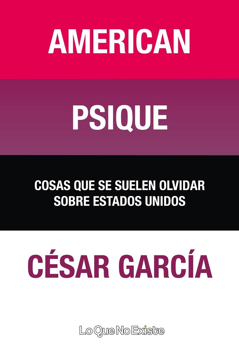 AMERICAN PSIQUE : COSAS QUE SE SUELEN OLVIDAR SOBRE ESTADOS UNIDOS | 9788493577995 | GARCIA, CESAR | Librería Castillón - Comprar libros online Aragón, Barbastro