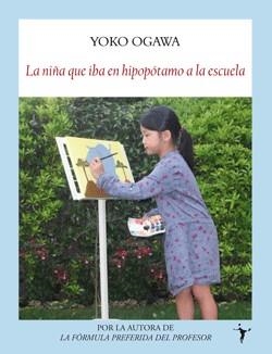 NIÑA QUE IBA EN HIPOPÓTAMO A LA ESCUELA, LA | 9788496601987 | OGAWA, YOKO | Librería Castillón - Comprar libros online Aragón, Barbastro