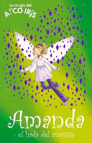 AMANDA, EL HADA DE LA AMATISTA - MAGIA ARCO IRIS 26 | 9788484417286 | MEADOWS, DAISY | Librería Castillón - Comprar libros online Aragón, Barbastro