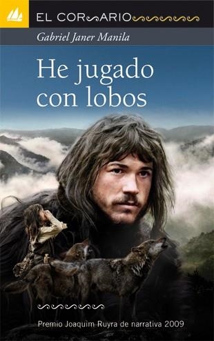 HE JUGADO CON LOBOS - CORSARIO | 9788424631963 | JANER I MANILA, GABRIEL | Librería Castillón - Comprar libros online Aragón, Barbastro