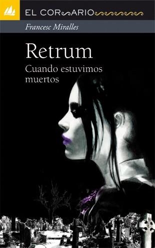 RETRUM - EL CORSARIO | 9788424636715 | MIRALLES CONTIJOCH, FRANCESC | Librería Castillón - Comprar libros online Aragón, Barbastro